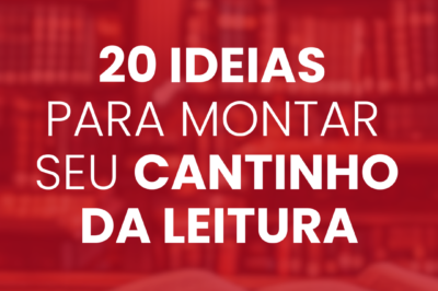 20 Inspirações para Cantinho da Leitura